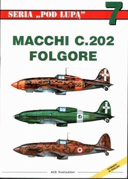 Macchi C.202 Folgore (Seria Pod Lupa 7)