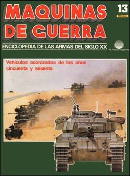 Maquinas de Guerra 13 - Enciclopedia de las Armas del Siglo XX
