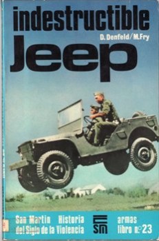 Historia del Siglo de la Violencia Armas Libro 23: Indestructible Jeep