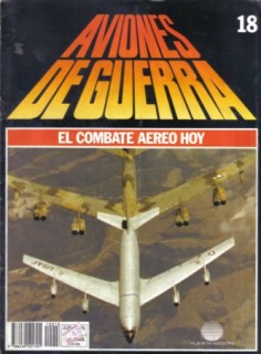 Aviones de Guerra El Combate Aereo Hoy N&#186; 18
