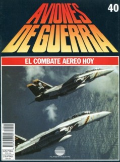 Aviones de Guerra El Combate Aereo Hoy N&#186; 40