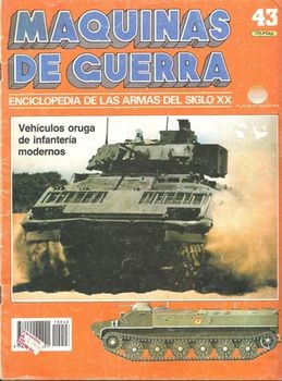 Maquinas de Guerra 43: Vehiculos oruga de infanteria modernos