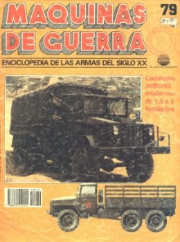Maquinas de Guerra 79: Camiones militares modernos de 1,5 a 5 toneladas