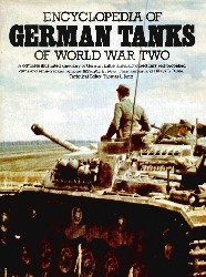 Encyclopedia Of German Tanks of WW2