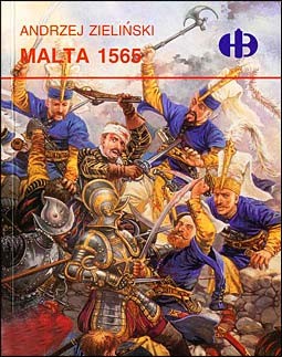 Historyczne Bitwy 123 - Malta 1565