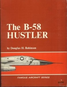 The B-58 Hustler (Famous Aircraft Series)