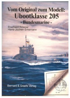 Vom Original zum Modell: Ubootklasse 205. Bundesmarine (Vom Original zum Modell Bernard & Graefe)