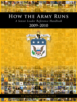 How the Army Runs. A Senior Leader Reference Handbook. 2009-2010