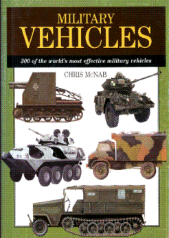 Military Vehicles: 300 of the Worlds Most Effective Military Vehicles (: Mcnab Chris)