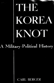 The Korea Knot.  A Military Political History