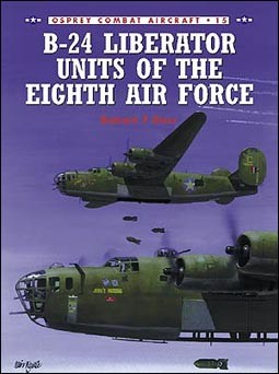 Osprey Combat Aircraft 15 - B-24 Liberator Units of the Eighth Air Force