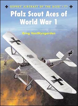 Osprey Aircraft of the Aces 71 - Pfalz Scout Aces of World War 1