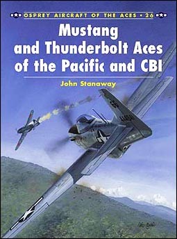 Osprey Aircraft of the Aces 26 - Mustang and Thunderbolt Aces of the Pacific and CBI