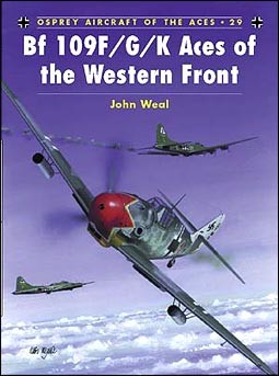 Osprey Aircraft of the Aces 29 - Bf 109 F/G/K Aces of the Western Front