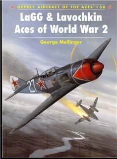 Aircraft of the Aces 56 - LaGG and Lavochkin Aces of WW 2