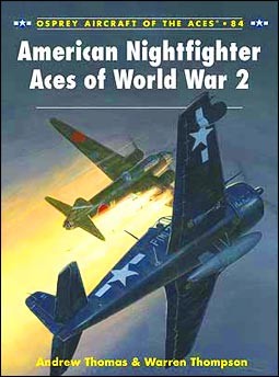 Osprey Aircraft of the Aces 84 - American Nightfighter Aces of World War 2