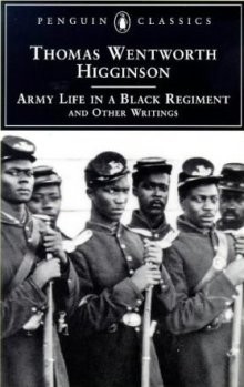 Army Life in a Black Regiment: and Other Writings (Penguin Classics)