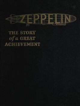 Zeppelin. The Story of a Great Achievement