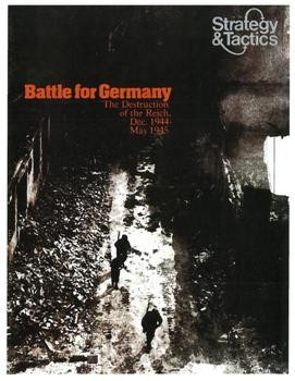Battle for Germany. The Destruction of the Reich. December 1944-May 1945  [Strategy & Tactics No. 50 (May-June 1975)]