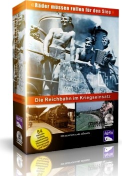 Колёса должны вертеться на победу. Империя встаёт на военные рельсы / Rader mussen Rollen fur den Sieg. Die Reichsbahn im Kriegseinsatz (2002) DVDRip