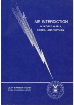 Air Interdiction in World War II, Korea, and Vietnam