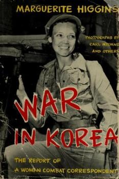 War In Korea. The Report Of A Woman Combat Correspondent
