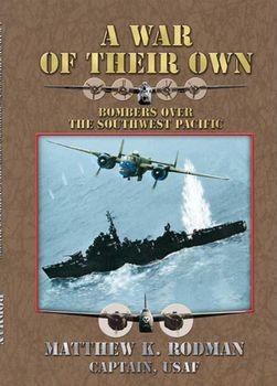 A War of Their Own: Bombers Over the Southwest Pacific