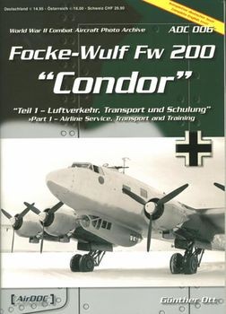 Focke-Wulf Fw 200 "Condor" (World War II Combat Aircraft Photo Archive ADC 006)
