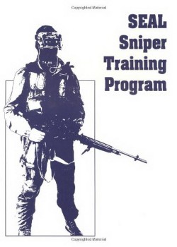 US Navy SEAL SNIPER Training Program - Manual Military Elite Doctrine Guid