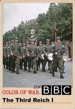 WWII Война в цвете / WW2 Color of War The Third Reich I