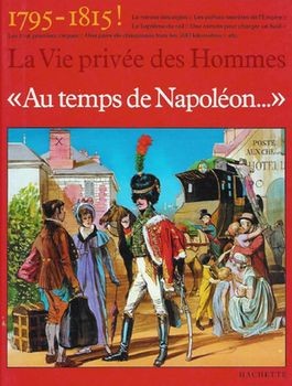 Au temps de Napoleon (La Vie privee des Hommes)