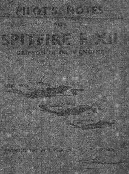 Pilot's notes for Spitfire F XII Griffon III or IV Engine