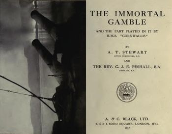 The Immortal Gamble and the Part Played in It by H.M.S. "Cornwallis"