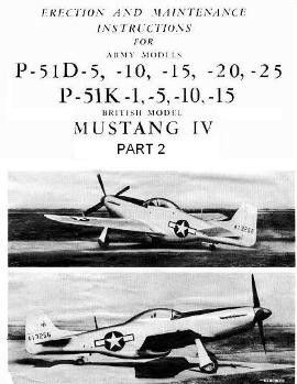 Erection and Maintenance Instructions for army models P-51D-5, -10, -15, -20, -25.  P-51K-1,-5,-10,-15. British Model MUSTANG IV  Airplaned. Part 2