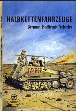 Halbkettenfahrzeuge. German Halftrack Vehicles. Aero Armor Series №7