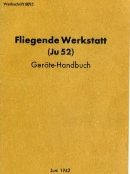 Fliegende Werkstatt Ju 52.   Gerate-Handbuch