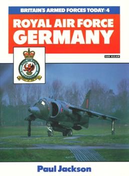 RAF Germany (Britain`s Armed Forces Today 04)