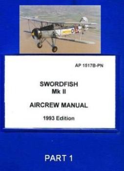 Swordfish Mk II Aircrew Manual. Part 1