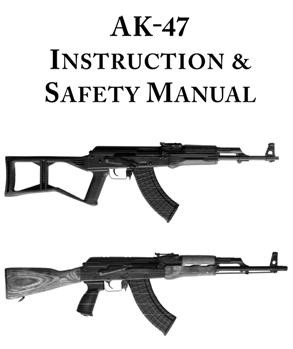 AK-47 Instruction & Safety Manual