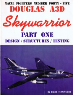 Douglas A3D Skywarrior Part One (Naval Fighters 45)