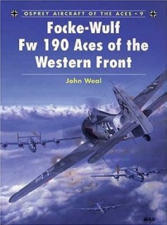 Osprey Aircraft of the Aces 9 - Focke-Wulf FW 190 Aces of the Western Front
