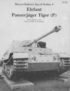 Elefant Panzerjager Tiger (P) (Museum Ordnance Special Number 4)