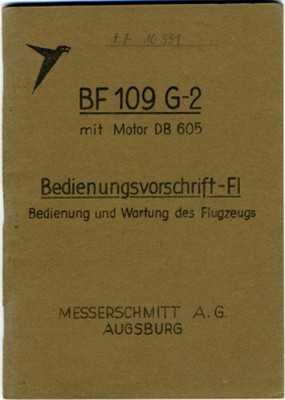 Bf-109 G-2 Bedienungsvorschrift Bf-109 G-2, mit Motor DB 605