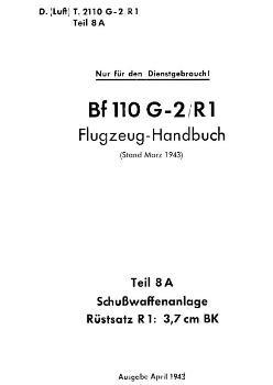 Messerschmitt  Bf 110 G-2 / R-1.  Flugzeug - Handbuch. Teil 8A  Schusswaffenanlage. Rustsatz R1: 3,7 cm BK 
