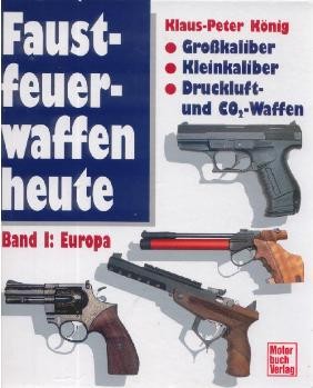 Faustfeuerwaffen heute (Band I: Europa)