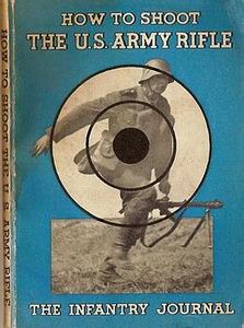 How to Shoot the U.S. Army Rifle [The Infantry Journal 1943]