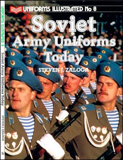 Uniforms Illustrated 8 - Soviet Army Uniforms Today