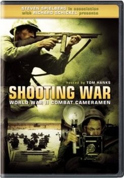  .     / Shooting War. World War II Combat Cameramen (2007) DVDRip