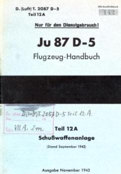Junkers Ju 87 D-5  Flugzeug  Handbuch. Teil 12A - Schusswaffenanlage