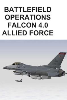Battlefield Operations - Falcon 4.0 Allied Force